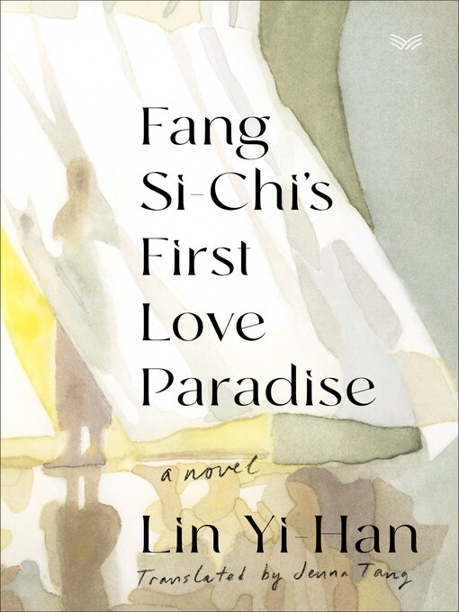 Title details for Fang Si-Chi's First Love Paradise by Lin Yi-Han - Available